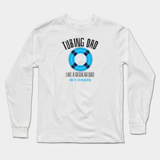 Tubing Dad Long Sleeve T-Shirt